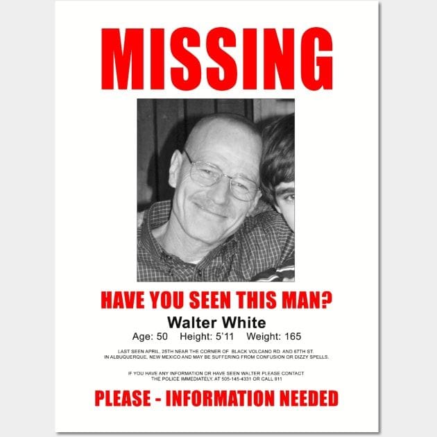 Breaking Bad Missing Sign Poster