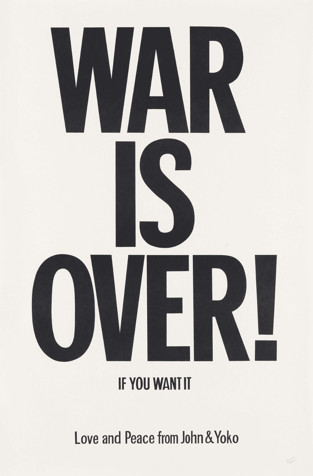 Lot - JOHN LENNON (1940-1980) & YOKO ONO (1933- ). WAR IS OVER! / IF YOU WANT IT. 1969. 30x20 inches, 76x50 cm.