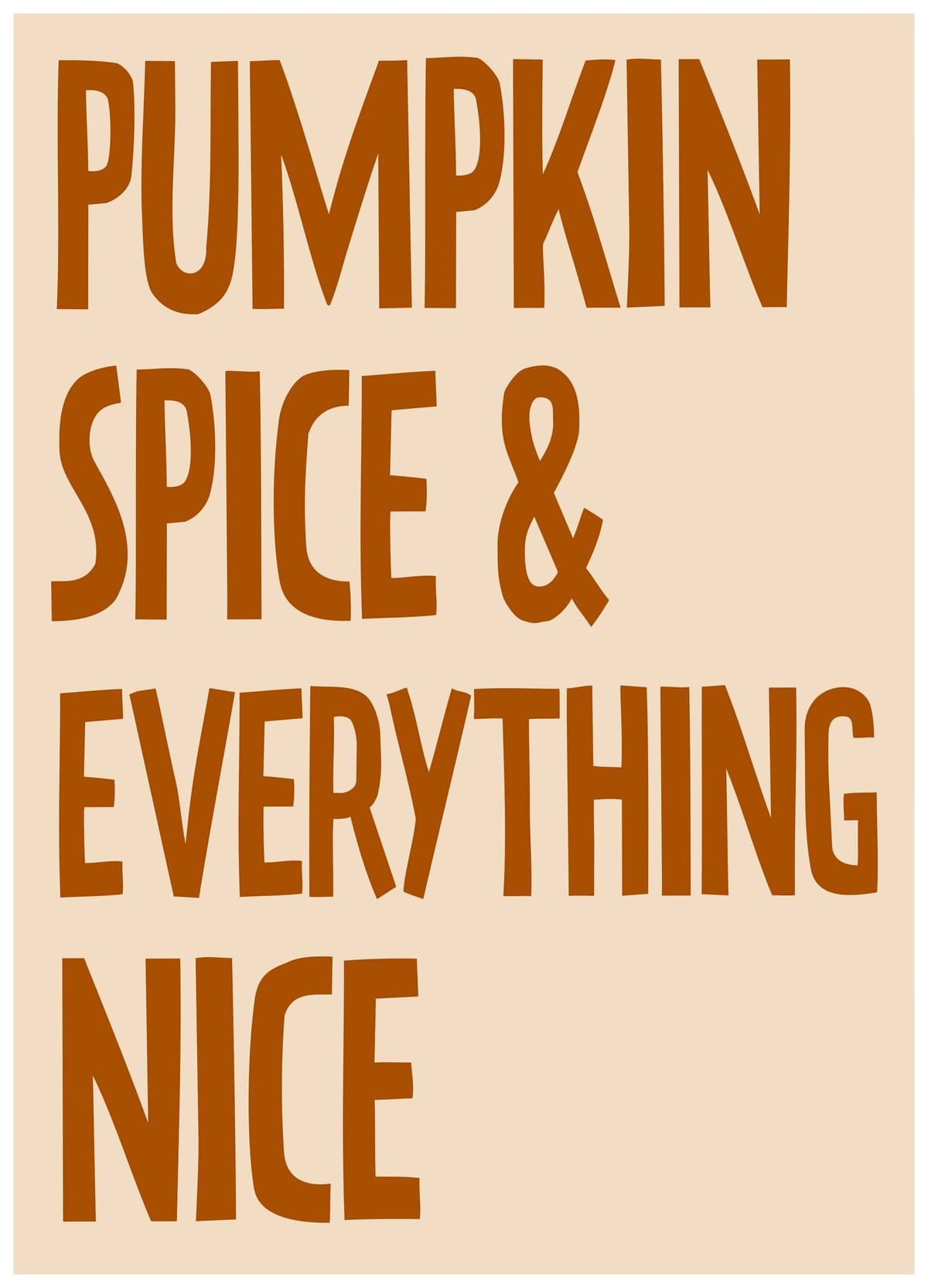 Prints - Everything Nice Poster (39" x 59" in)